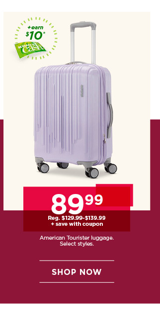 89.99 plus save with coupon American Tourister luggage. Select styles. Shop now.