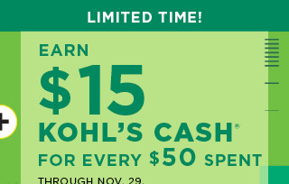 earn $15 kohls cash for every $50 spent. not valid on sephora at kohl's. shop now.