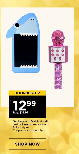 Doorbuster. 4.99 toys. Select styles. Coupons do not apply.