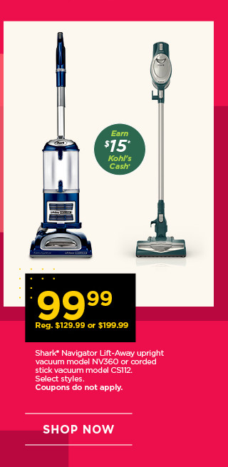 99.99 Shark Navigator Lift-Away DLX vacuum or corded stick vacuum. Coupons do not apply. Shop now.