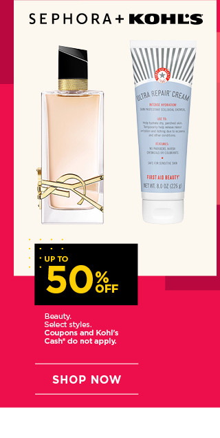 up to 50% off beauty. select styles. coupons and kohls cash do not apply. shop now.