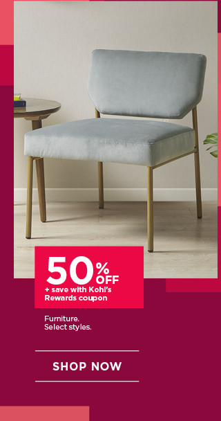 50% off plus save with Kohl's Rewards coupon furniture. Select styles. Shop now.