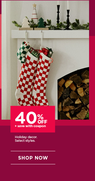 40% off plus save with coupon holiday decor. Select styles. Shop now.