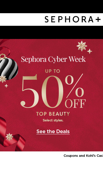 sephora cyber week up to 50% off top beauty. select styles. see the deals.