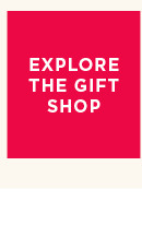 explore the gift shop.