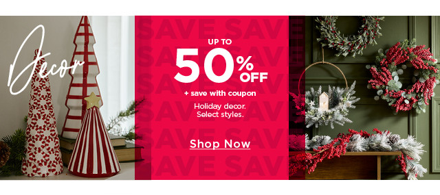 Up to 50% off plus save with coupon holiday decor. Select styles. Shop now.