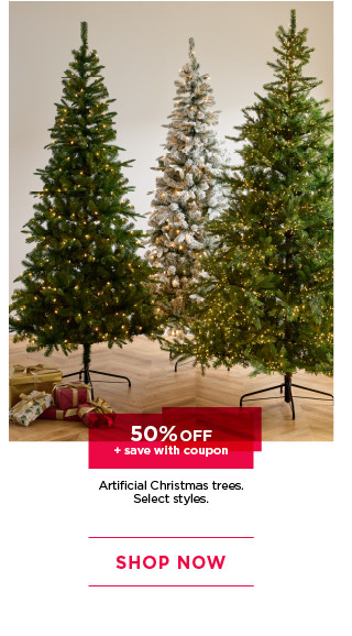 50% off plus save with coupon artificial Christmas trees. Select styles. Shop now.