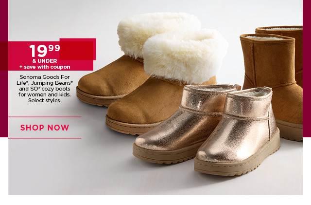 $19.99 and under plus save with coupon boots for women and kids. select styles. shop now.