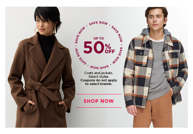 up to 50% off coats and jackets. select styles. coupons do not apply to select brands. shop now. 