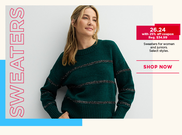 $26.24 with 25% off coupon sweaters for women and juniors. select styles. shop now. 