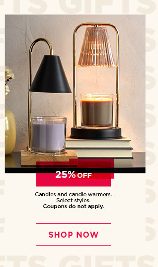 25% off candles and warmers. Select styles. Coupons do not apply. Shop now.