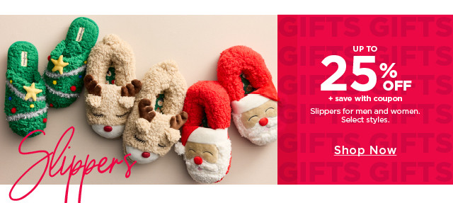 up to 25% off plus save with coupon slippers for men and women. select styles. shop now. 