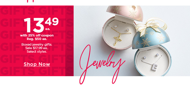 $13.49 with 25% off coupon boxed jewelry gifts. select styles. shop now. 