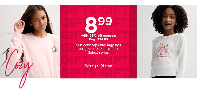 8.99 with 25% off coupon SO cozy tops and leggings for girls 7 to 16. Sale 11.99. Select styles. Shop now.