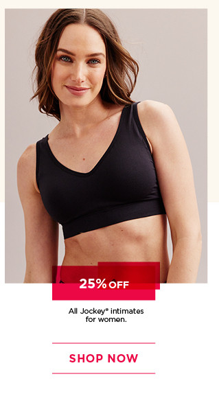 25% off jockey intimates for women. shop now. 