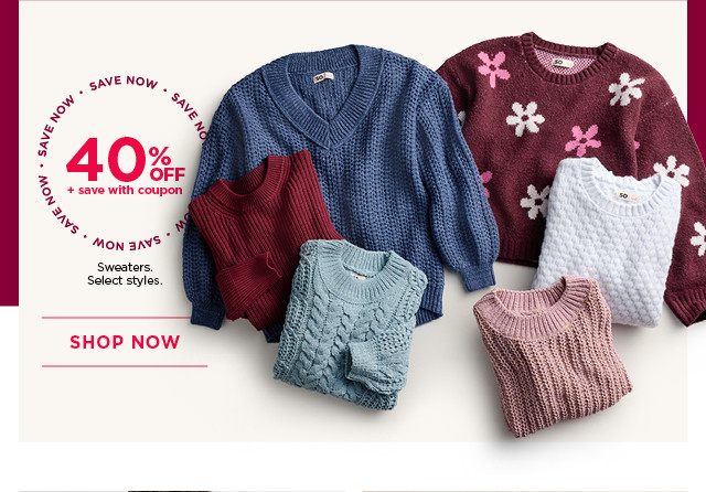 40% off plus save with coupon sweaters. select styles. shop now. 