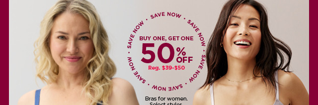 buy one, get one 50% off bras for women. select styles. shop now. 