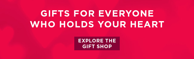 gifts for everyone who holds your heart. explore the gift shop. 