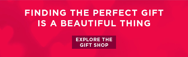 finding the perfect gift is a beautiful thing. explore the gift shop. 