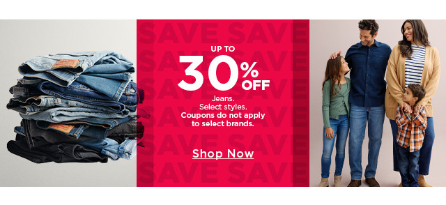 up to 30% off jeans. select styles. coupons do not apply to select brands. shop now. 