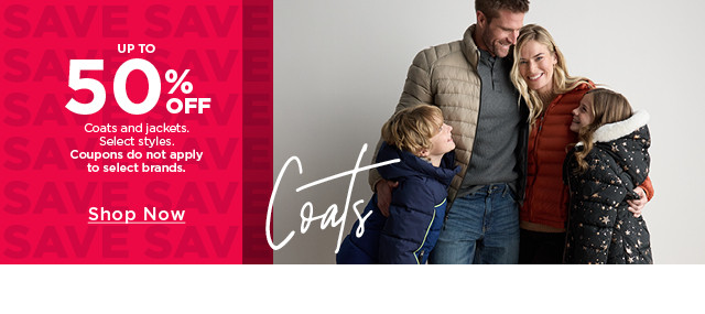 up to 50% off coats and jackets. select styles. coupons do not apply to select brands. shop now. 