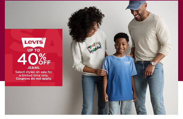 up to 40% off levis jeans. select styles. coupons do not apply. shop now. 