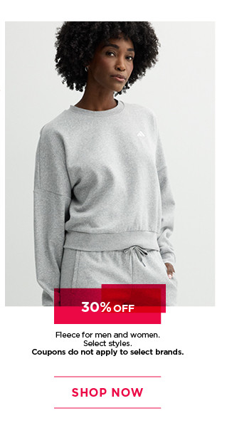 30% off fleece for men and women. select styles. coupons do not apply to select brands. shop now. 