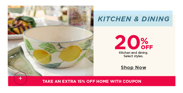20% off kitchen and dining. 
