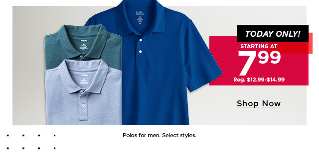 starting at $7.99 polos for men. 