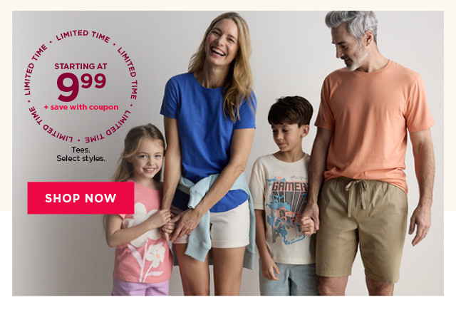 starting at $9.99 tees. plus save with coupon. 