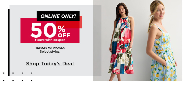 50% off dresses for women. plus save with coupon. 