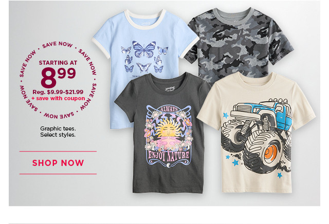 starting at $8.99 graphic tees. plus save with coupon. 