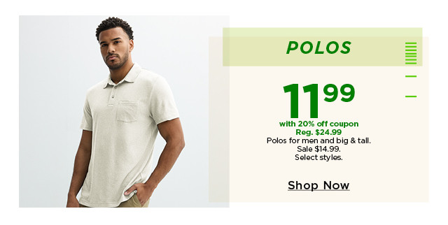 polos for men and big and tall $11.99 with 20% off coupon