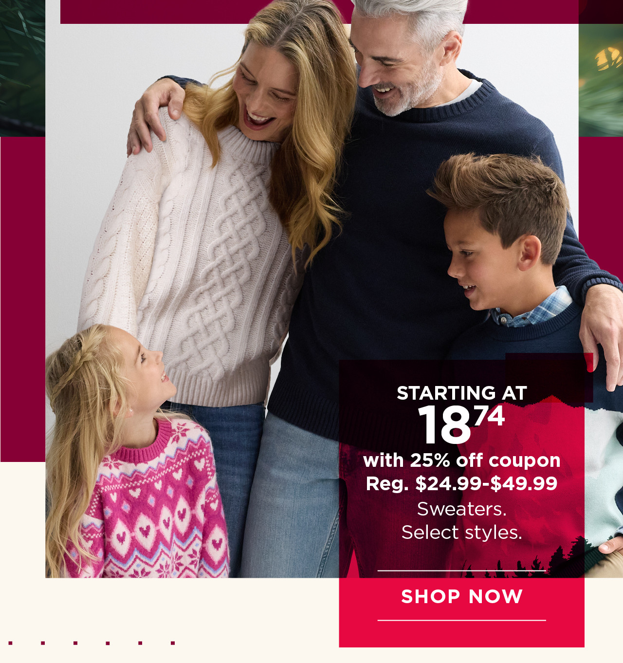starting at $18.74 with 25% off sweaters