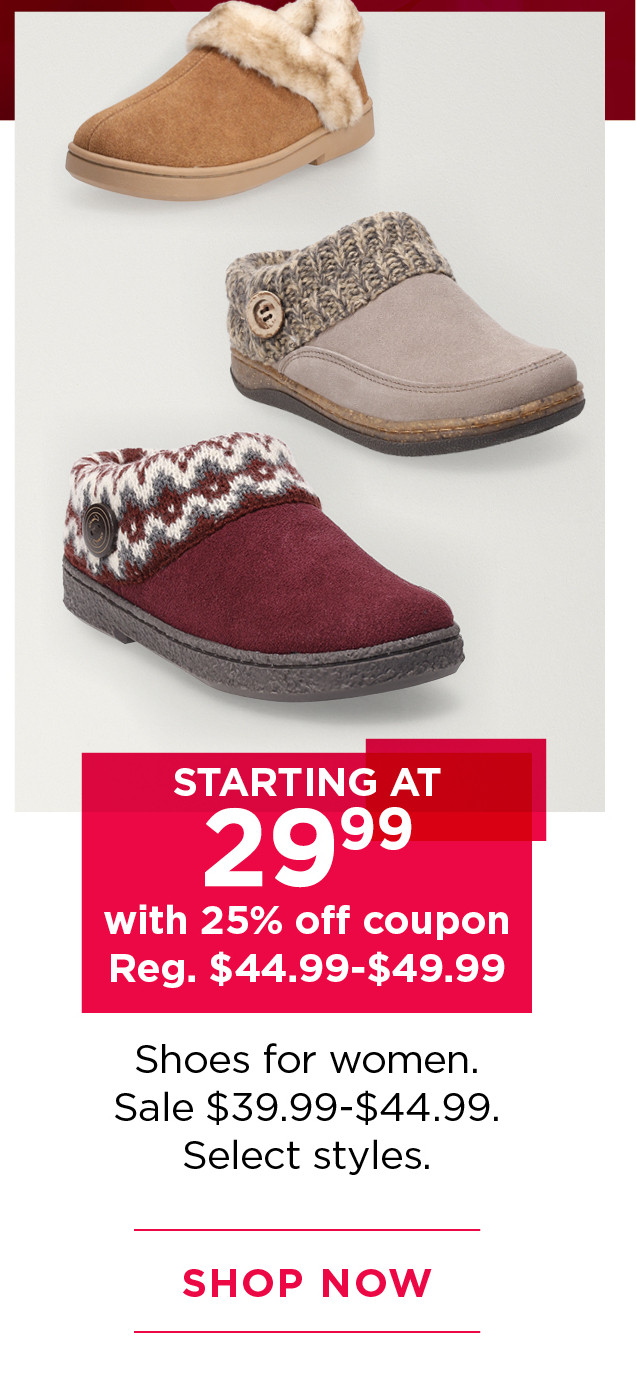 starting at $29.99 with 25% off coupon shoes for women