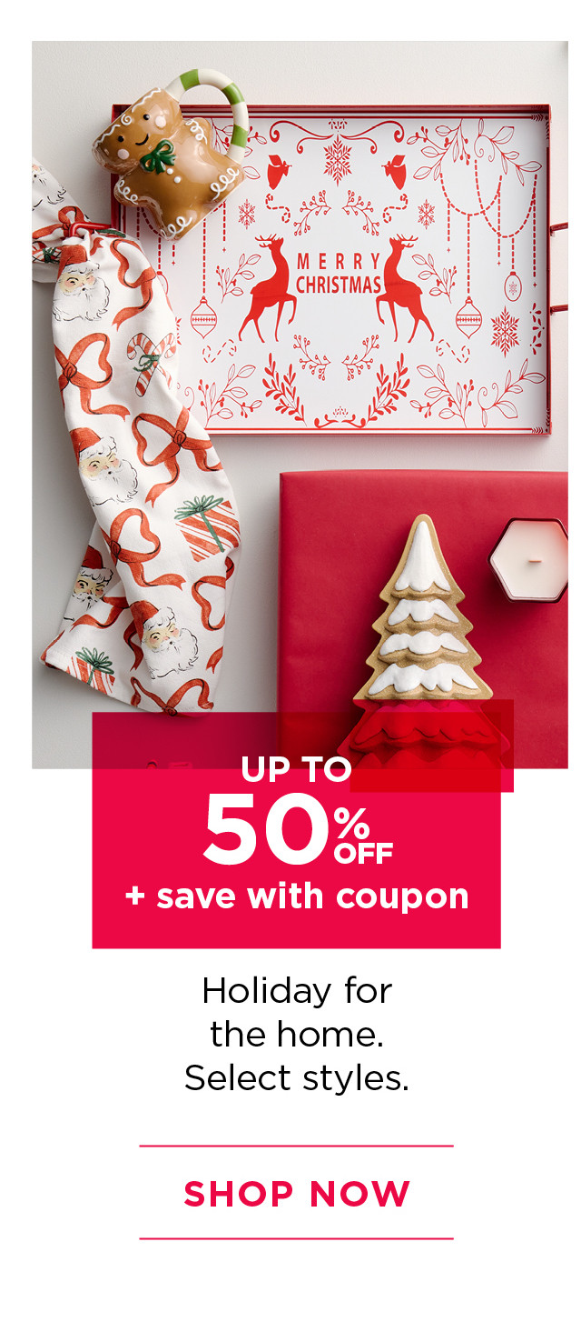 up to 50% off holiday for the home