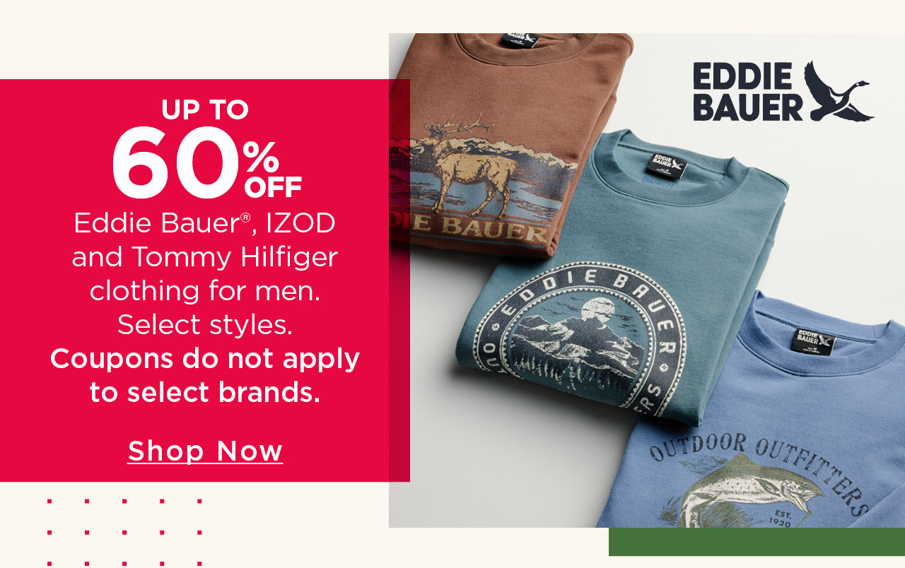 up to 60% off eddie bauer, izod, and tommy hilfiger clothing for men