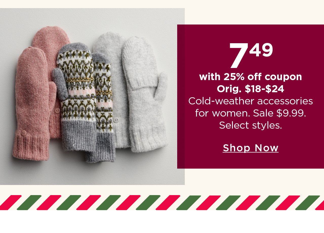 $7.49 with 25% off coupon cold-weather accessories for women