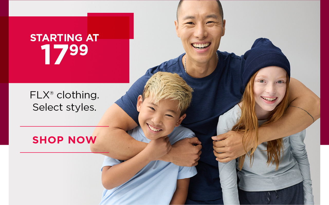 starting at $17.99 FLX clothing