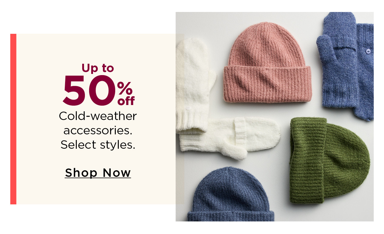 up to 50% off cold-weather accessories