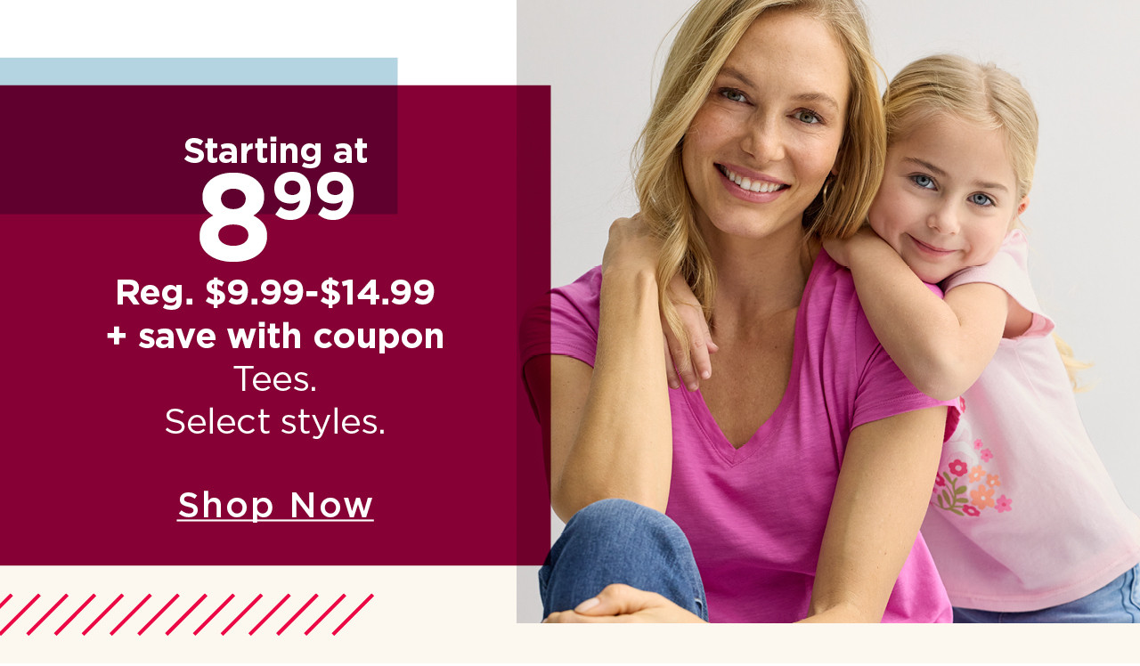 starting at $8.99 plus save with coupon tees