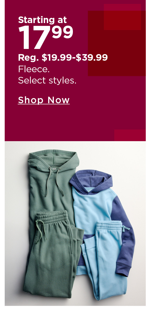 starting at $17.99 fleece