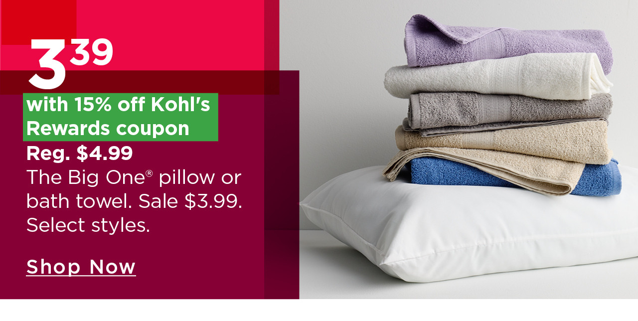 $3.39 the big one pillow or bath towel