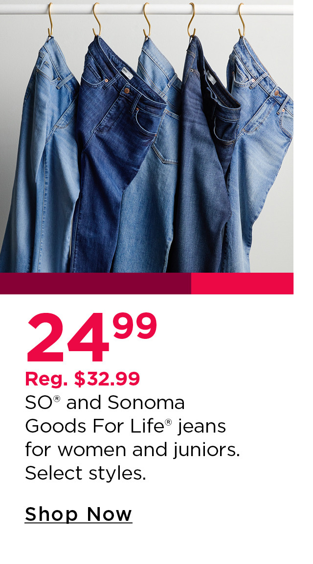$24.99 so and sonoma goods for life jeans for women and juniors