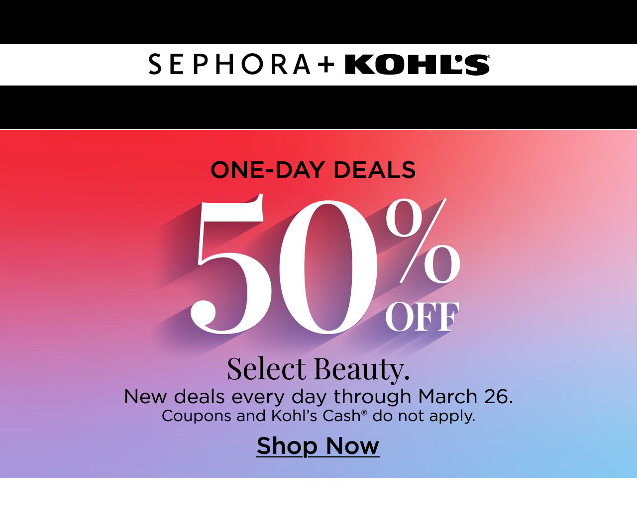 one-day deals. 50% off select beauty. shop now.