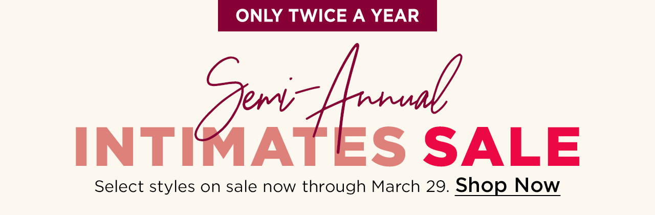 shop our semi annual intimates sale
