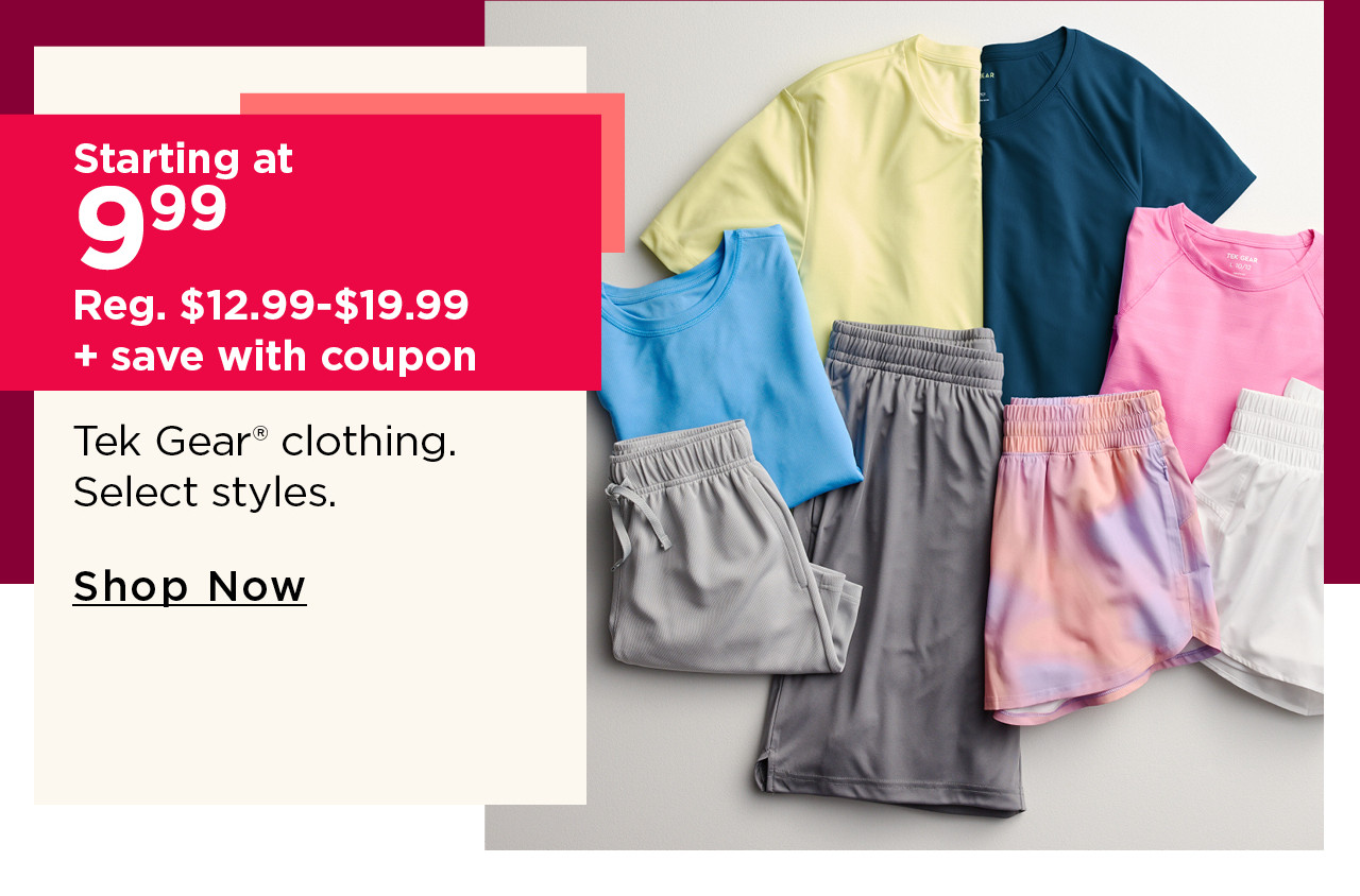 starting at $9.99 tek gear clothing