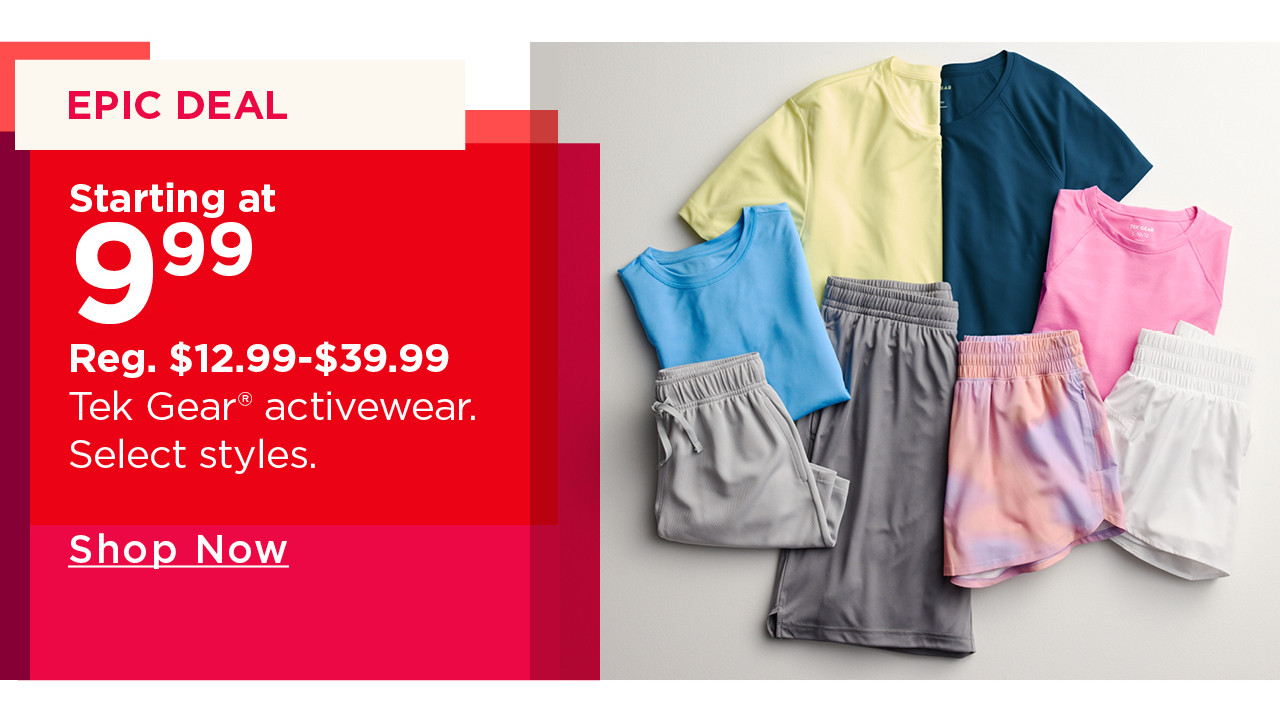 starting at $9.99 tek gear activewear