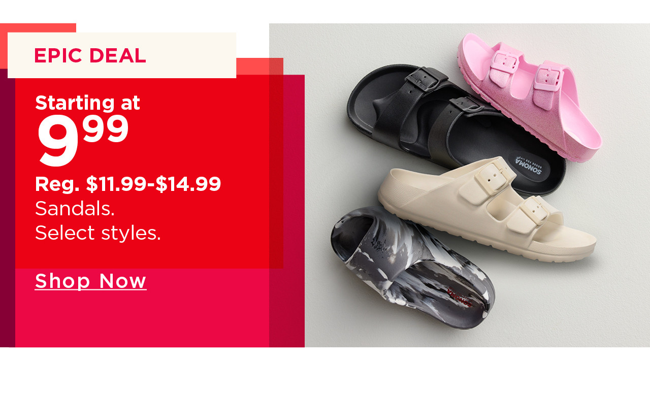 starting at $9.99 sandals
