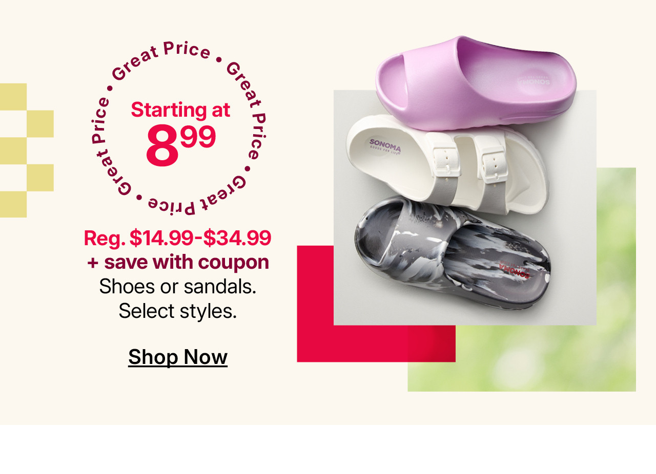 starting at $8.99 shoes or sandals
